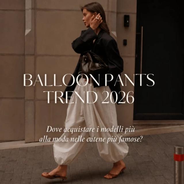 I balloon pants delle catene moda conquistano l’estate 2026: più comodi dei jeans e dall’allure lussuosa anche con una semplice T-shirt I balloon pants delle catene moda conquistano l’estate 2026: più comodi dei jeans e dall’allure lussuosa anche con una semplice T-shirt